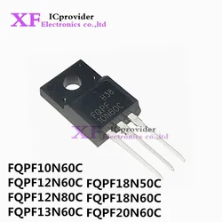 10PCS FQPF10N60C FQPF12N60C FQPF12N80C FQPF13N60C FQPF18N50C FQPF18N60C FQPF20N60C F original New