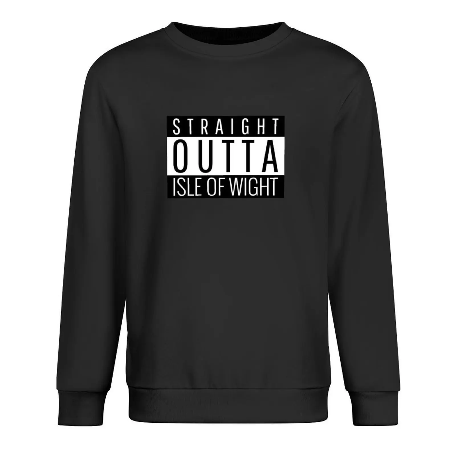 

Straight Outta Isle of Wight Pullover men wear men's clothing autumn mens clothing sweatshirt men