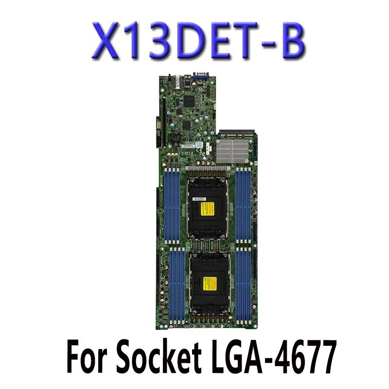 X13DET-B FOR Supermicro Motherboards 4th generation LGA-4677 PIN ChatGpt C741 processor Tested Well bofore shipping