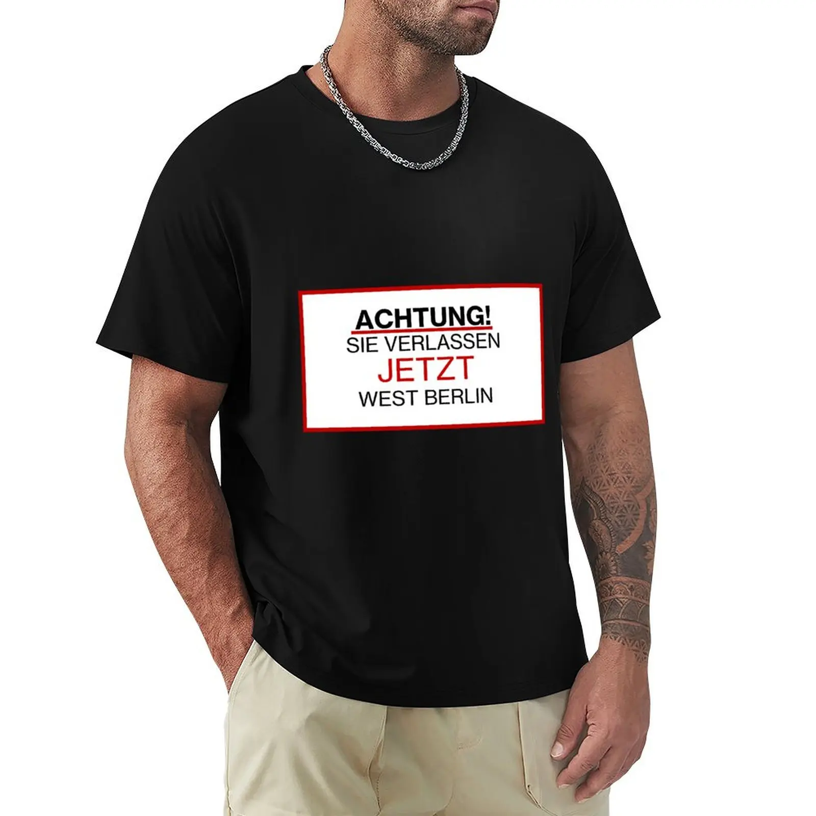 Replica Attention You are now leaving West Berlin sign - Achtung! sie verlassen jetzt West Berlin T-Shirt
