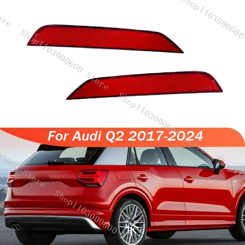 

Для Audi Q2 2017-2024: Задний бампер, фонарь, стоп-сигнал, отражатель, автомобильные аксессуары 81A945105 81D945105 81A945106 81D945106