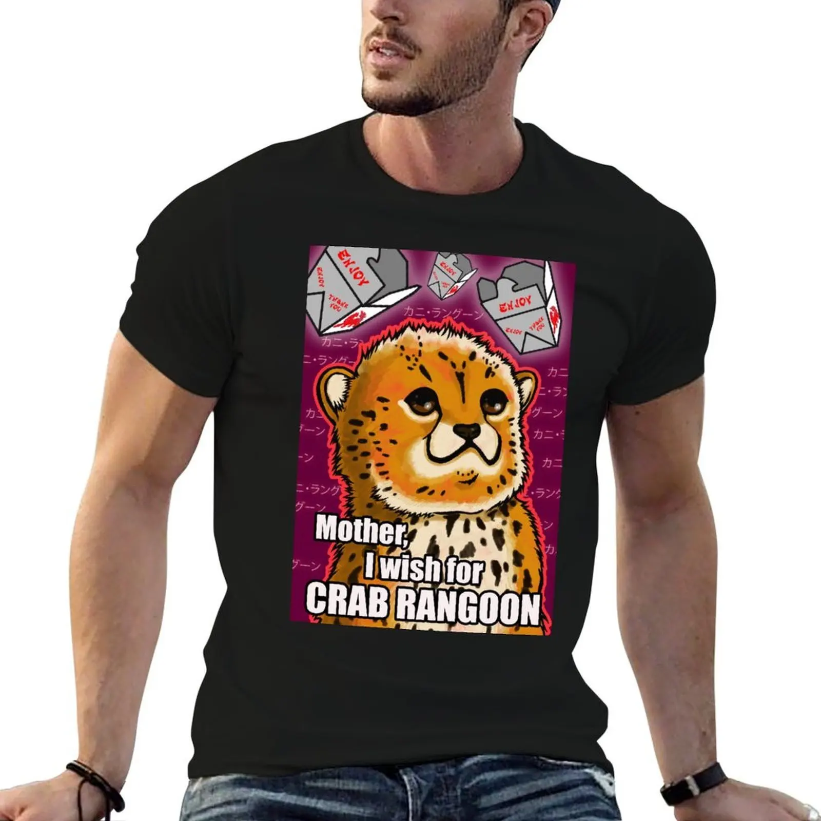 

Mother, I wish for Crab Rangoon T-Shirt man t shirts cotton funny t shirts dark humor T-Shirt