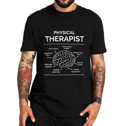 Physiotherapist T Shirt Funny Science Therapist Gift Humor Short Sleeve Casual Cotton Unisex Oversized T-shirts EU Size