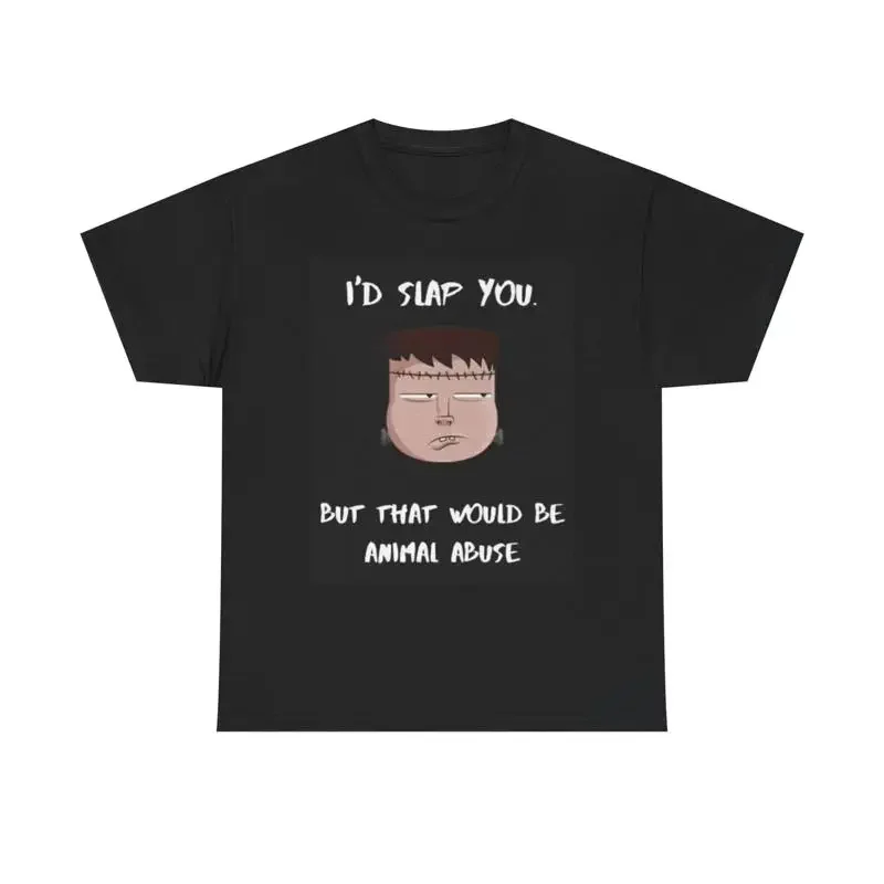 Id Slap You T Shirt Funny Jokes Comedy Heavy Cotton