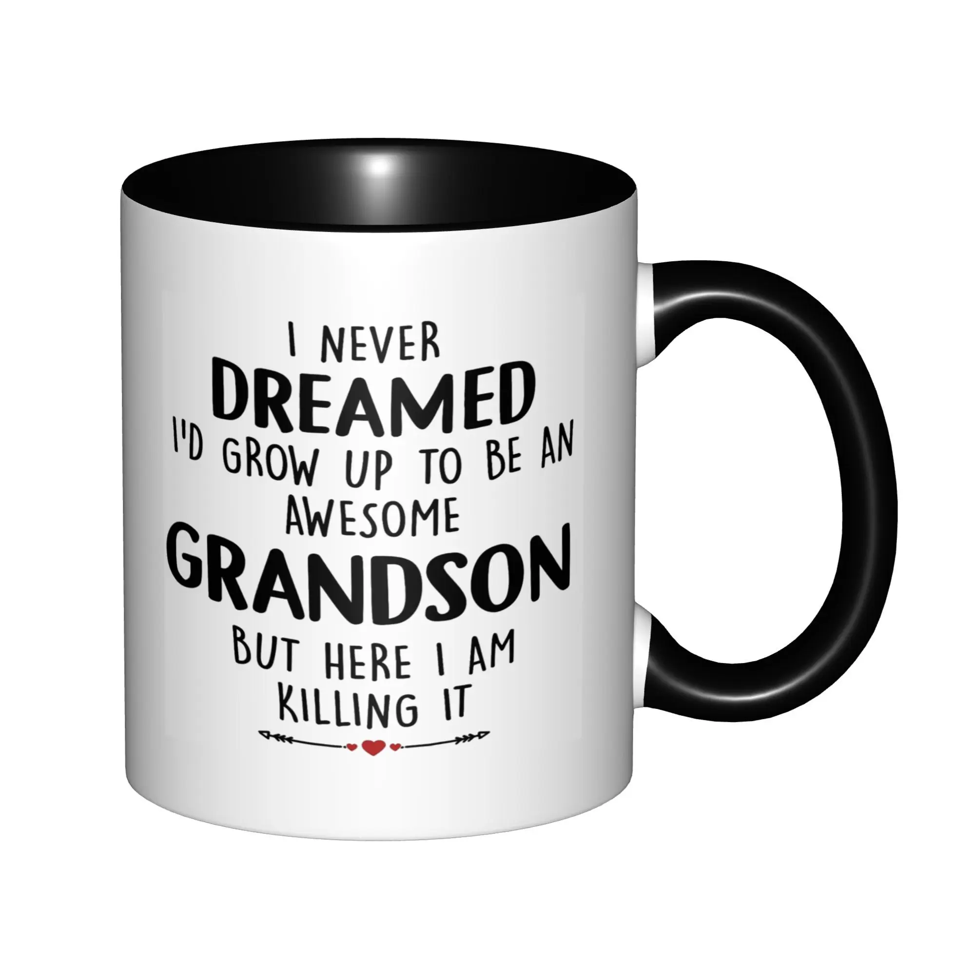 

I Never Dreamed I'D Grow Up To Be An Awesome Grandson Mugs With Black Handle Birthday Coffee Mugs Ceramic Tea Cups 11oz