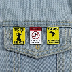 Warning Signs Enamel Pins Witch Dragon Piranha Punk You Shall Not Pass Brooches Backpack Lapel Badges Jewelry Gift