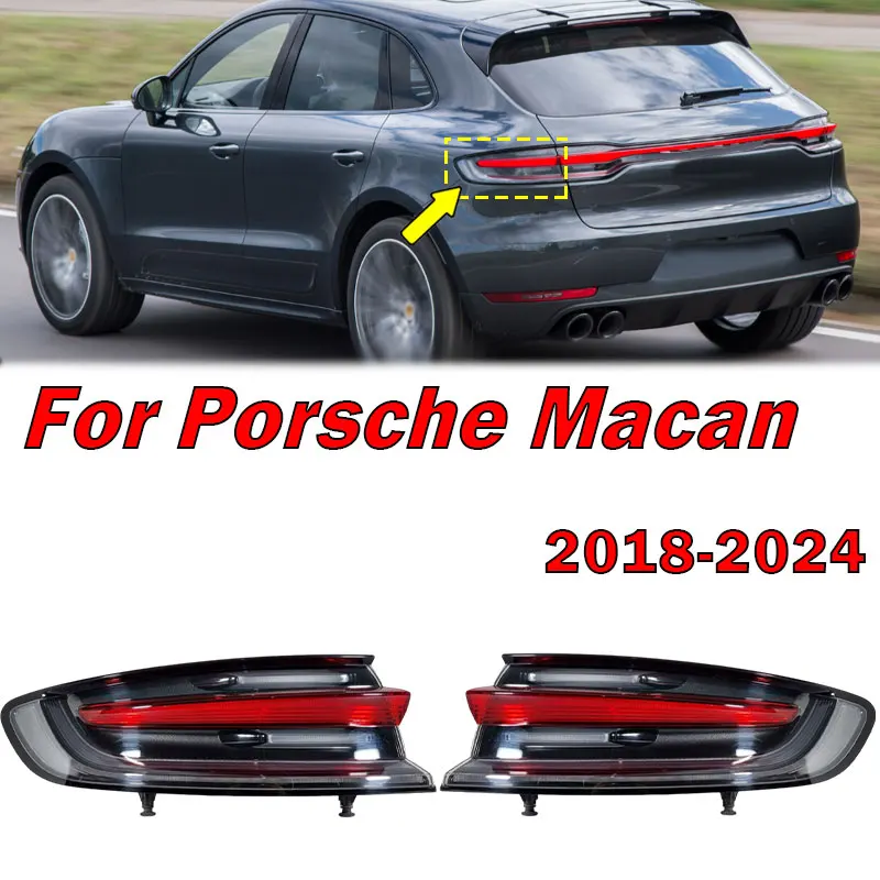 

95B 945091 AC 95B 945092 AC для Porsche Macan 2018-2024 автомобильные внешние аксессуары светодиодный задний фонарь сигнальная лампа автомобиля в сборе