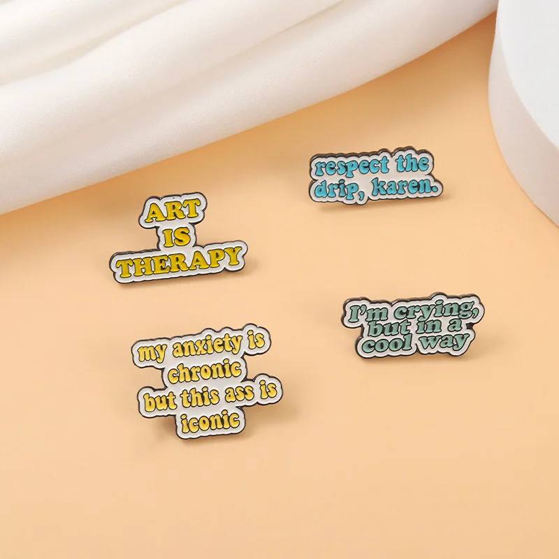 Quote Fun Enamel Pins Custom 'ART IS THERAPY 'Lapel Pin Shirt Bag 'Respect The Drip Karen 'Badge Jewelry Gift for Friends