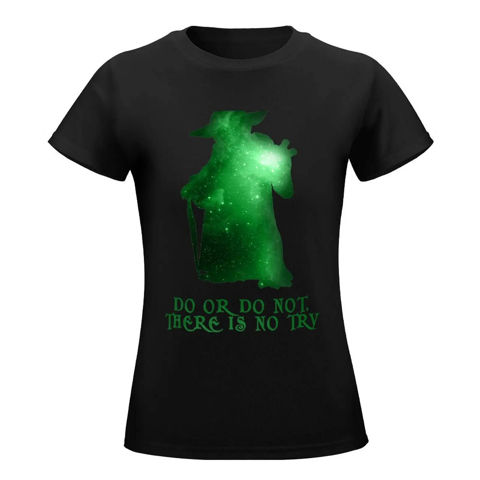 Do or Do not, There is no Try T-Shirt female cute tops t shirt for Women