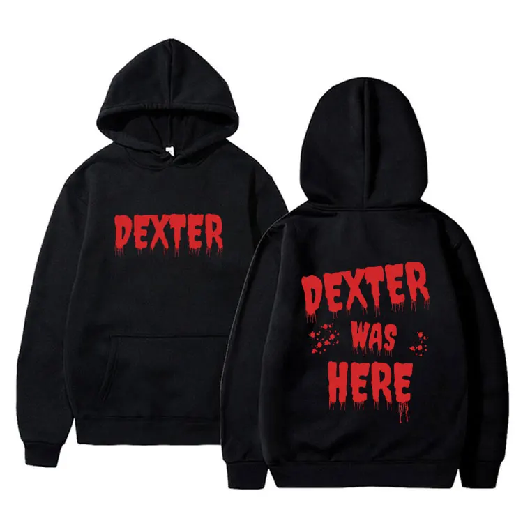 

Dexter Morgan Was Here Hoodie Men Women Fashion Vintage Streetwear Male Rock Gothic Oversized Hoodies Man Casual Fleece Pullover