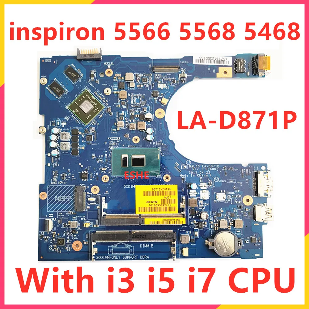 

LA-D871P For DeLL Inspiron 5566 5468 5568 Laptop Motherboard With i3 i5 i7 CPU 0KCKCP 0MD9K 0P1MTV 0J0F4J 0KCKCP 09DT3W 0DPC8T