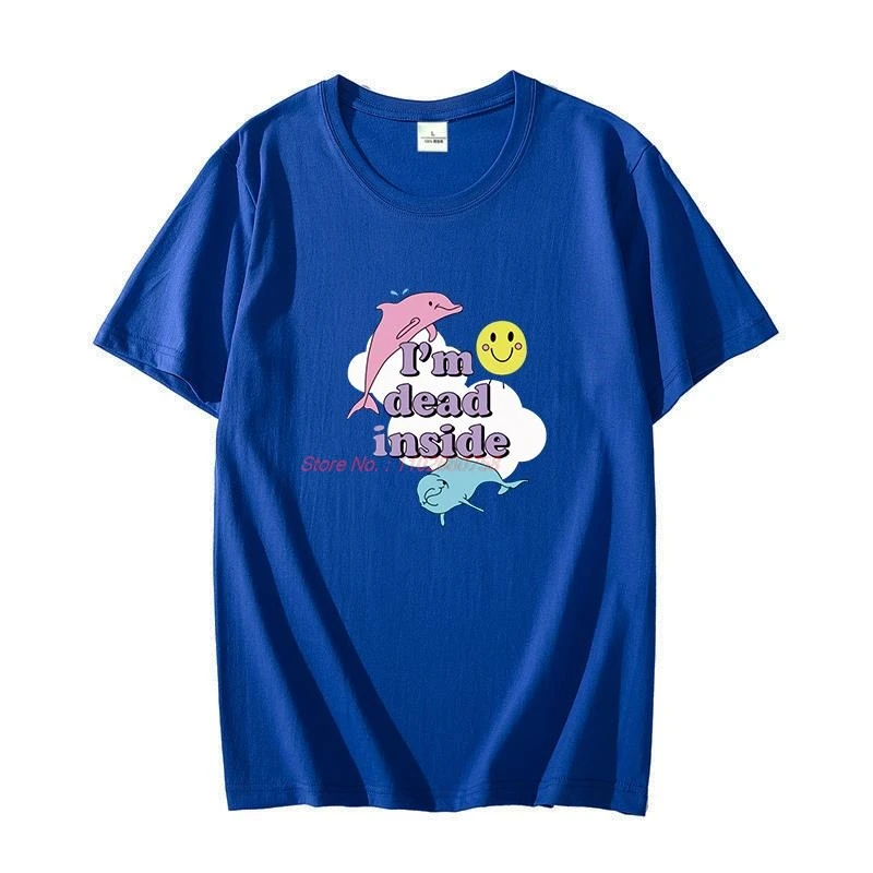 

Funny graphic cotton T-shirt Dolphin IM Dead Inside Sunshine Unisex Oversized t-shirt O-neck T-shirt Summer Men's clothing
