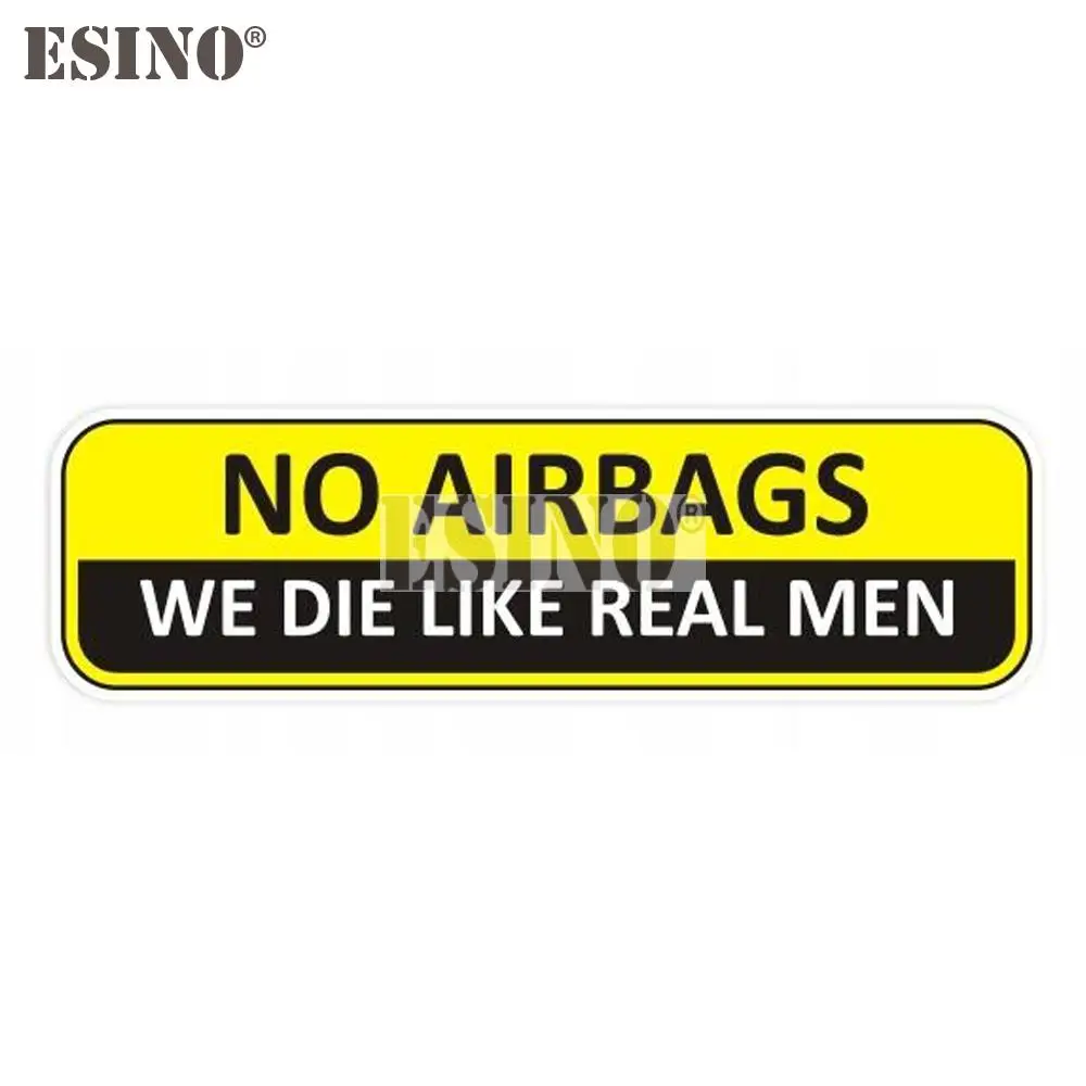 Car Styling Funny Warning No Airbags We Die Like Real Men Adhesive PVC Decal Waterproof Car Body Glass Sticker Pattern Vinyl