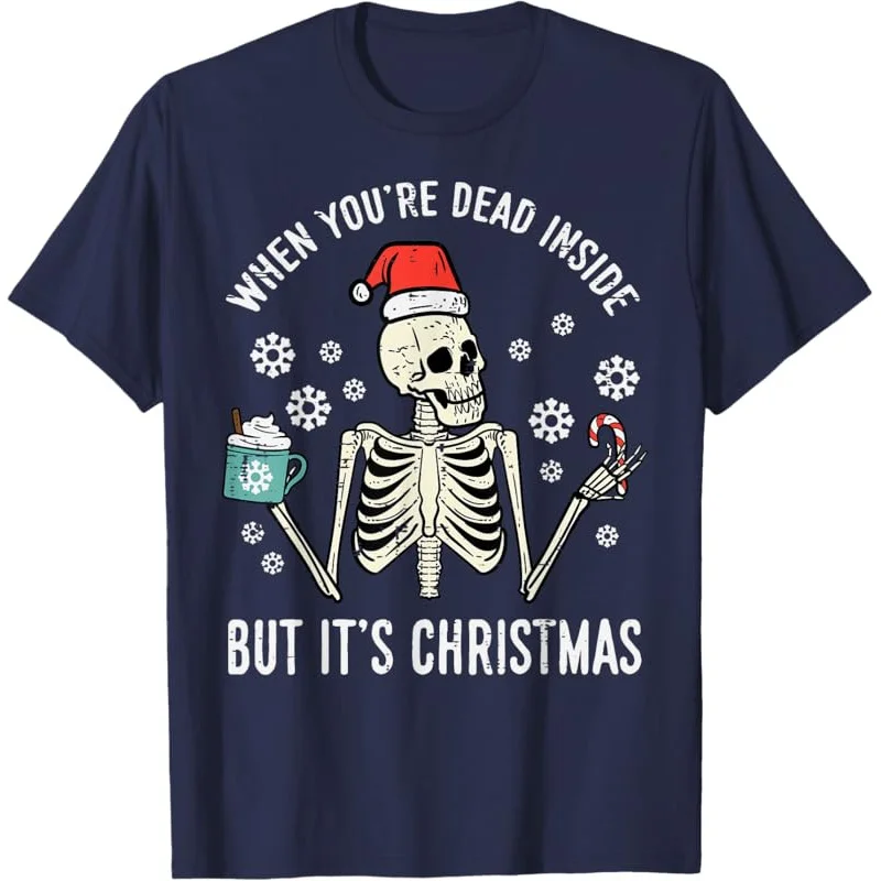 Dead Inside But Its Christmas Skeleton Coffee Xmas Women Men T-Shirt