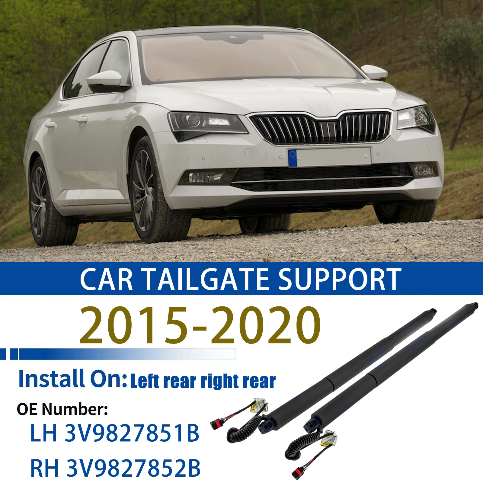 

Для 2015-2020 Typ3V SKODA SuperB III задняя дверь с электроприводом, поддержка задней двери Ostrich LH 3V9827851B RH 3V9827852B