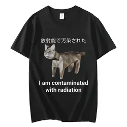 I Am Contaminated with Radiation Japanese Cat Meme T Shirt High Street Fashion Trend T-shirt Unisex Casual Loose Cotton T-shirts