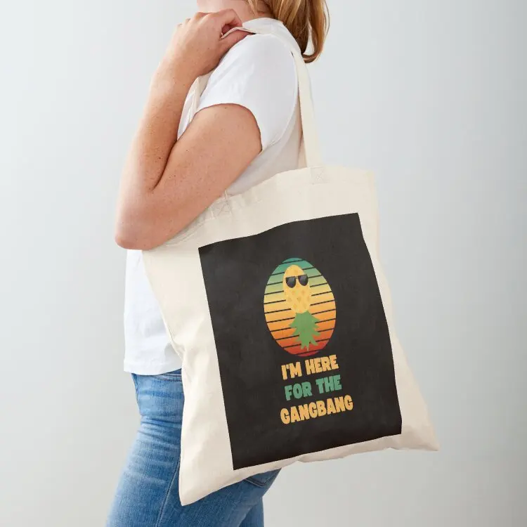 

FUNNY SWINGERS I'M HERE FOR THE GANGBANG UPSIDE DOWN PINEAPPLE DESIGN Tote Bag women bag hand bag ladies hand bags Canvas