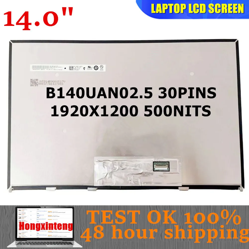 

B140UAN02.5 HW0A Original NEW 14.0INCH LAPTOP Display SCREEN 30PINS 100%sRGB 500NITS IPS 1920X1200 LCD LED SCREEN WITHOUT TOUCH