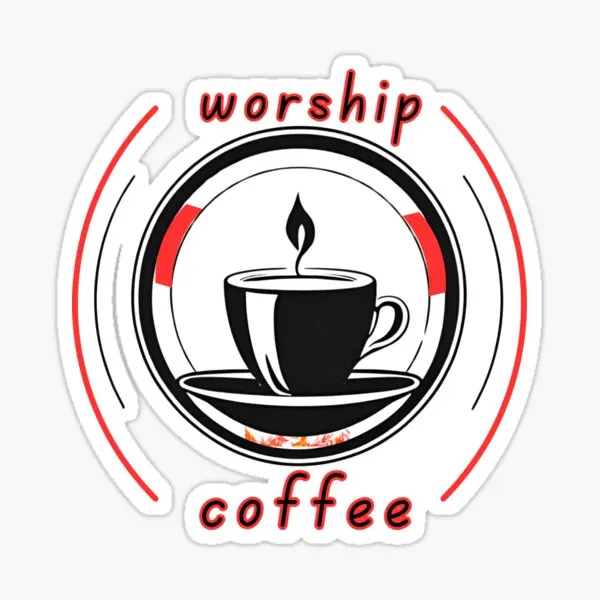 Personality Worship Coffee sticker Waterproof Vinyl Decal for Laptop Water Bottle Car Tumbler Exterior Decor