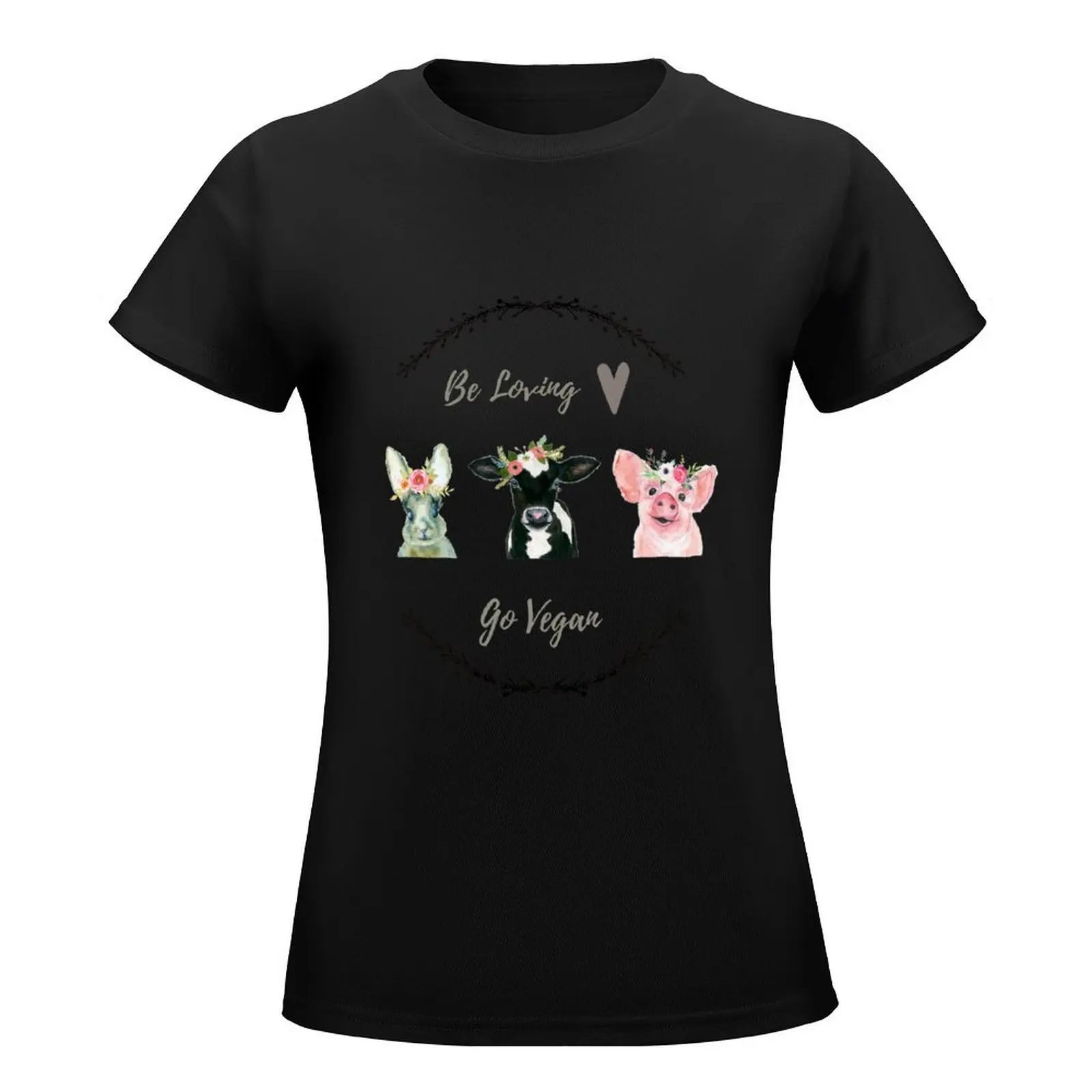 Vegan Gift Idea Be Loving Go Vegan T-Shirt quick-drying customizeds luxury designer clothing Women