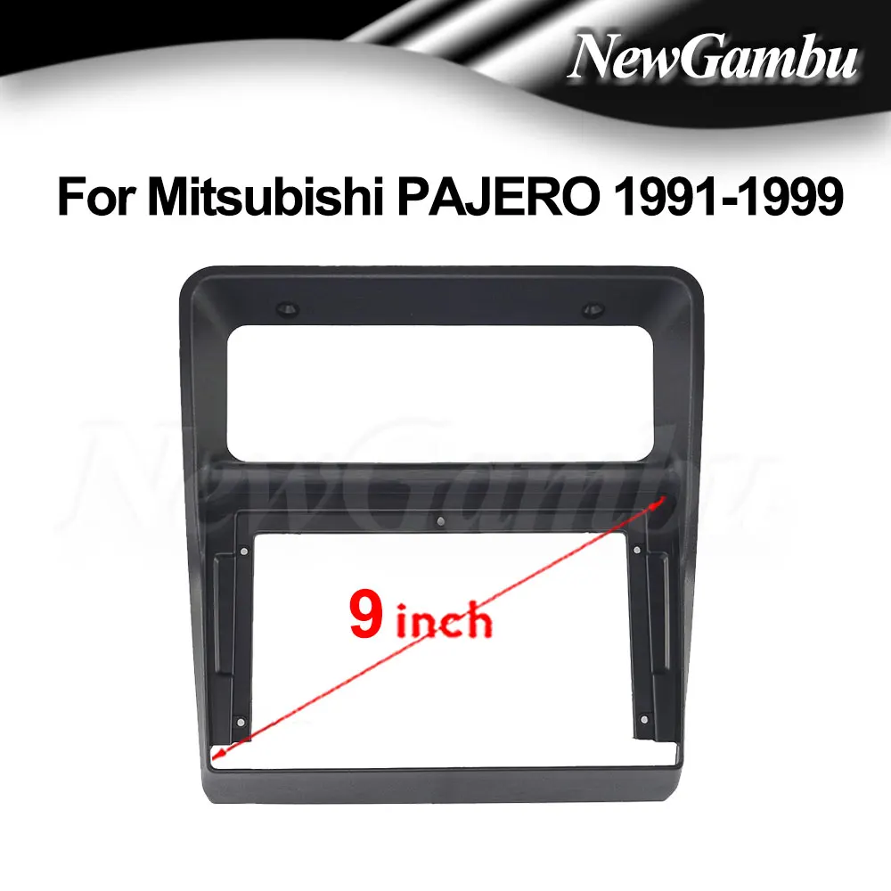 NewGambu 9 Inch Radio Fascia fit For Mitsubishi PAJERO 1991-1999 Stereo DVD Player Install Surround Trim Panel Audio Frame Cover