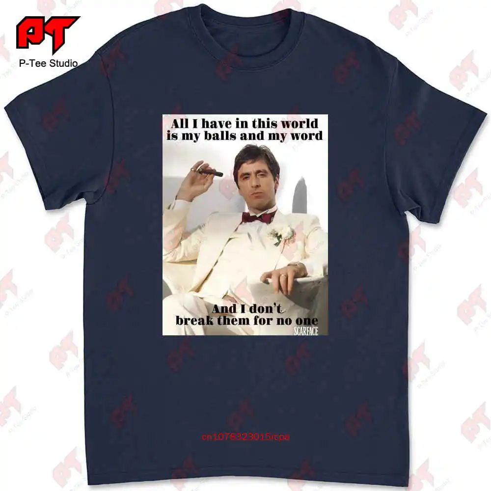 My Balls And Word Scarface T Shirt 06MN