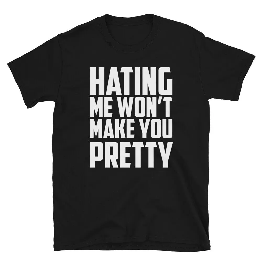 T-shirt humoristique "HATING close WON T MAKE YOU PRETTY", Industries casme Industries castique