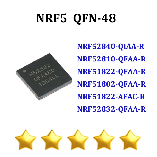 

10PCS NRF52840-QIAA-R NRF52810-QFAA-R NRF51822-QFAA-R NRF51802-QFAA-R NRF51822-AFAC-R NRF52832-QFAA-R