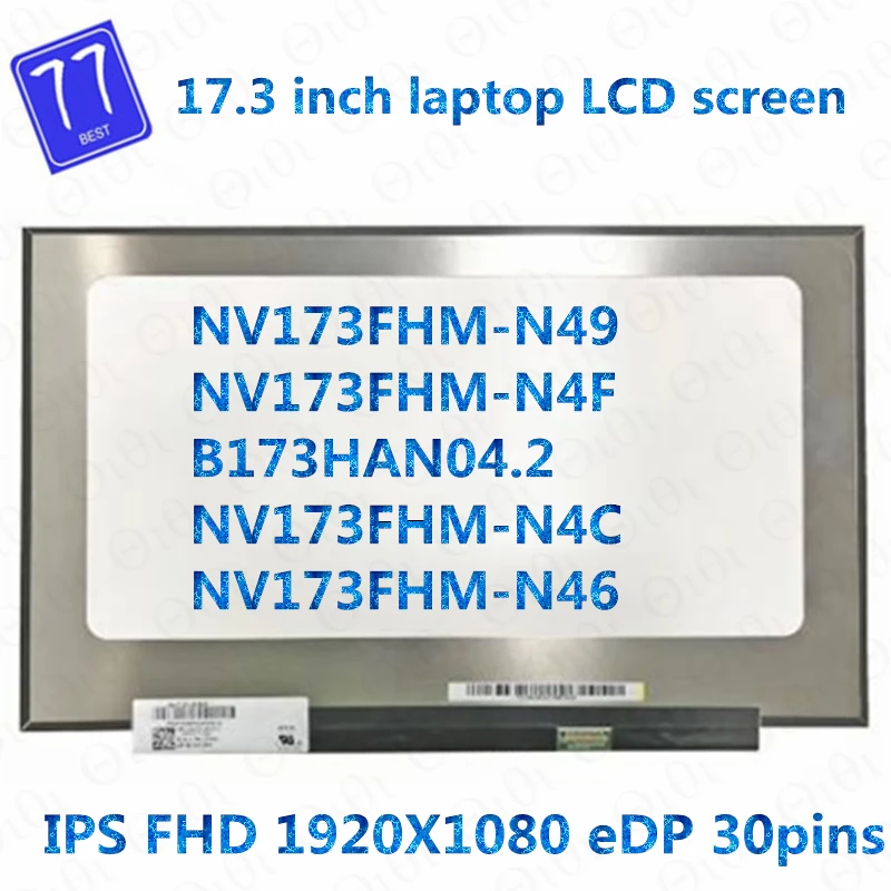 

17.3" Laptop LCD Screen NV173FHM-N49 Fit NV173FHM-N4F B173HAN04.2 NV173FHM-N4C NV173FHM-N46 FHD 1920x1080 30pins eDP LCD Panel