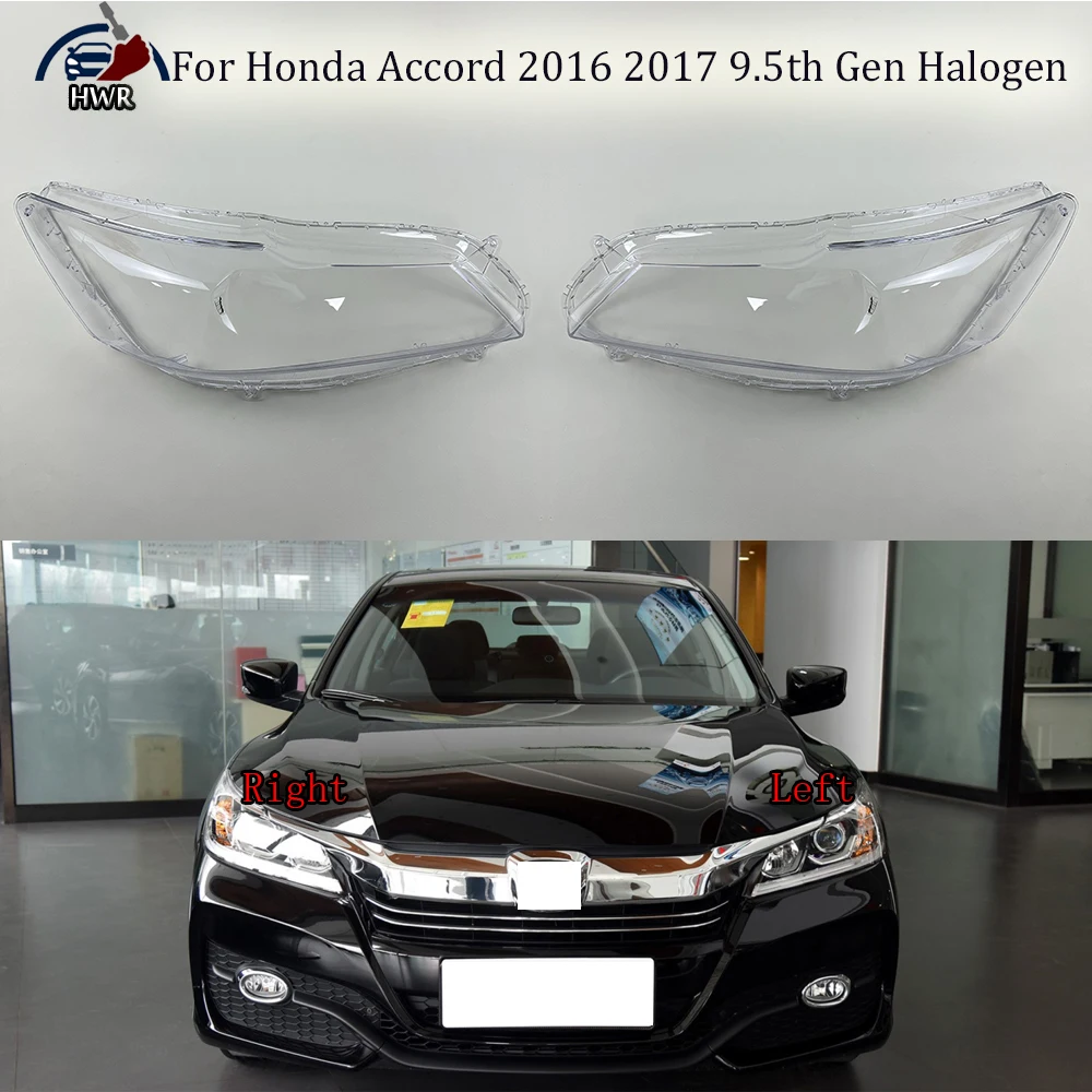 

For Honda Accord 2016 2017 9.5th Gen Halogen Transparent Headlight Cover Lampshade Lamp Lens Shell Headlamp Housing Plexiglass