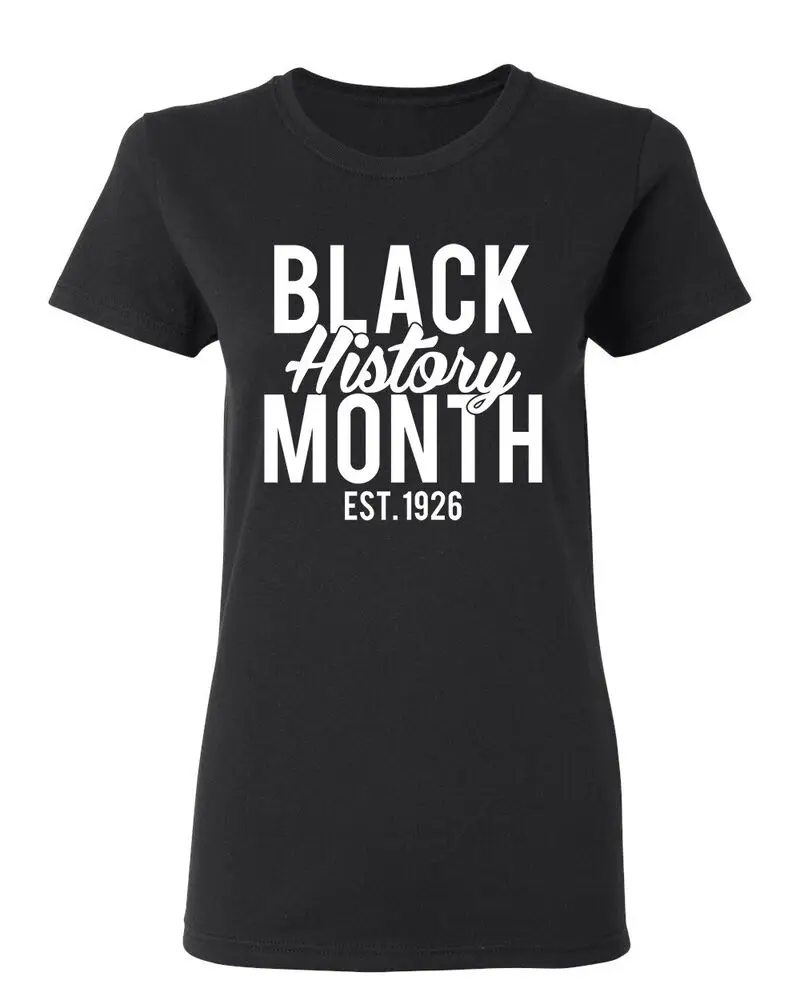 Black History Month Est.1926 Sarcastic Novelty Graphics Funny Womens T-Shirt