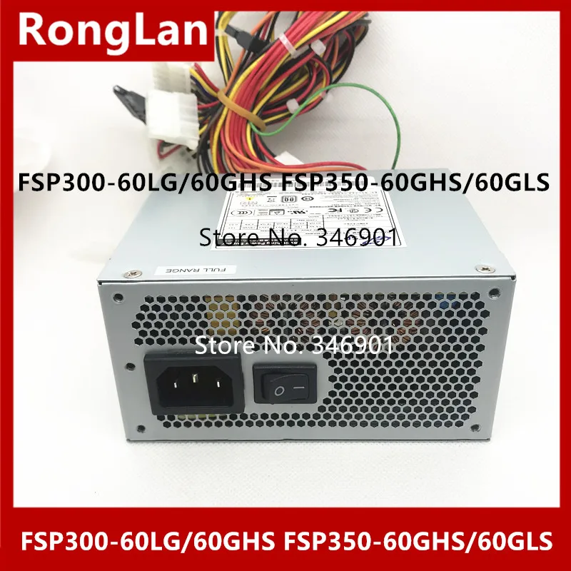 New all Han 300W 350W power supply FSP300-60LG-5K FSP300-60GHS FSP350-60GHS FSP350-60GLS