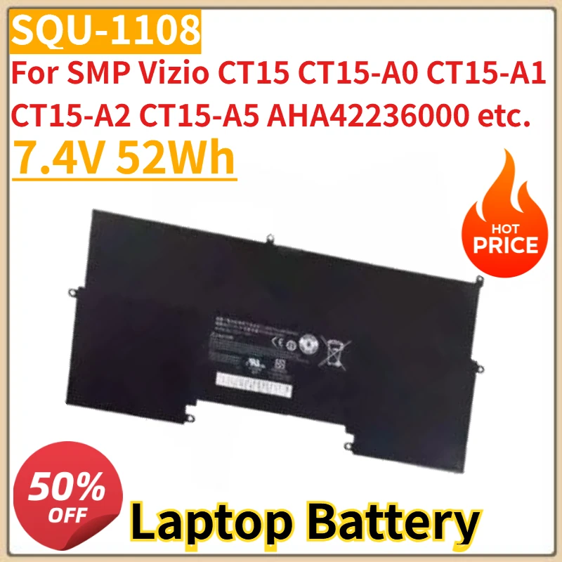 

New High Quality SQU-1108 Laptop Battery 7.4V 52Wh for SMP Vizio CT15 CT15-A0 CT15-A1 CT15-A2 CT15-A5 AHA42236000