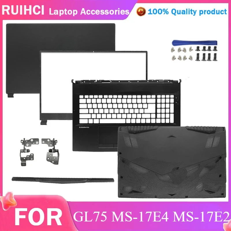 

NEW Laptop Top Case For MSI GL75 MS-17E4 MS-17E2 Series LCD Back Cover/Front Bezel/Hinges/Palmrest Top Cover /Bottom Case Cover