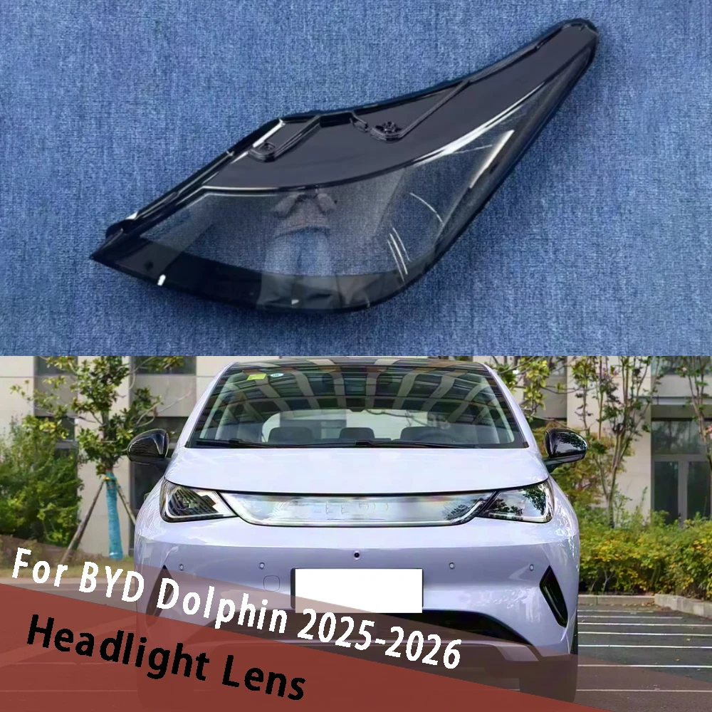 

For BYD Dolphin 2025 2026 Car Headlight Lens Housing Lamp Headlamp Cover Plexiglass Lampshade Lampcover Auto Replacement Mask