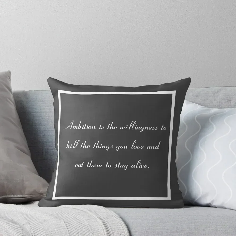 30 Rock Inspired Grey TV Show Jack Donaghy Quote Ambition (BEST TO BUY STICKER FROM THIS DESIGN) Throw Pillow