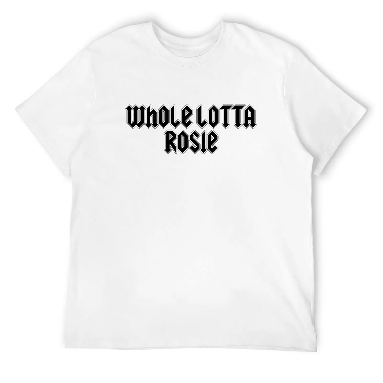 Whole Lotta Rosie T-Shirt customs design your own tops Luxury man heavy weight t shirts for men