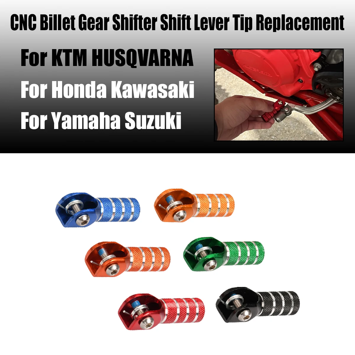 CNC Billet Gear Shifter Shift Lever Tip Replacement For SX SXF EXC EXCF XCW XCF SMR CRF YZF WRF KXF KLX RMZ MX Enduro