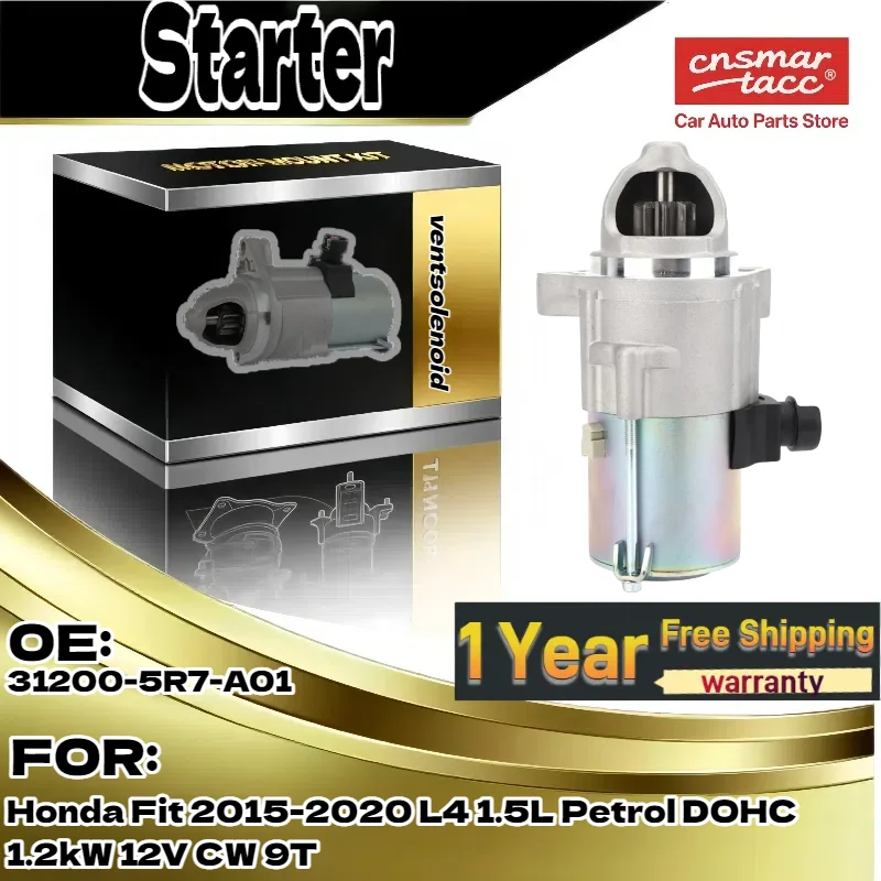 

For Honda Fit 2015-2020 | New Starter Motor - L4 1.5L Petrol DOHC, 1.2kW, 12V, CW, 9T, 31200-5R7-A01