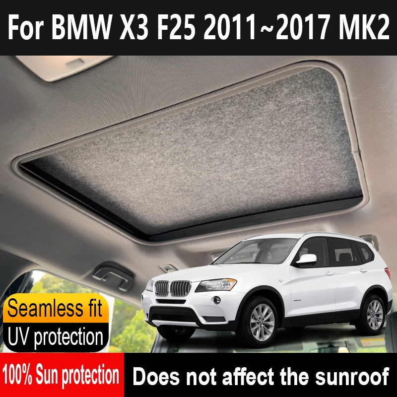 

Car Panoramic Sunroof Insulation Roof Visor For BMW X3 F25 2011~2017 MK2 Anti-UV Electrostatic Adsorption Sky Curtain Sunshade