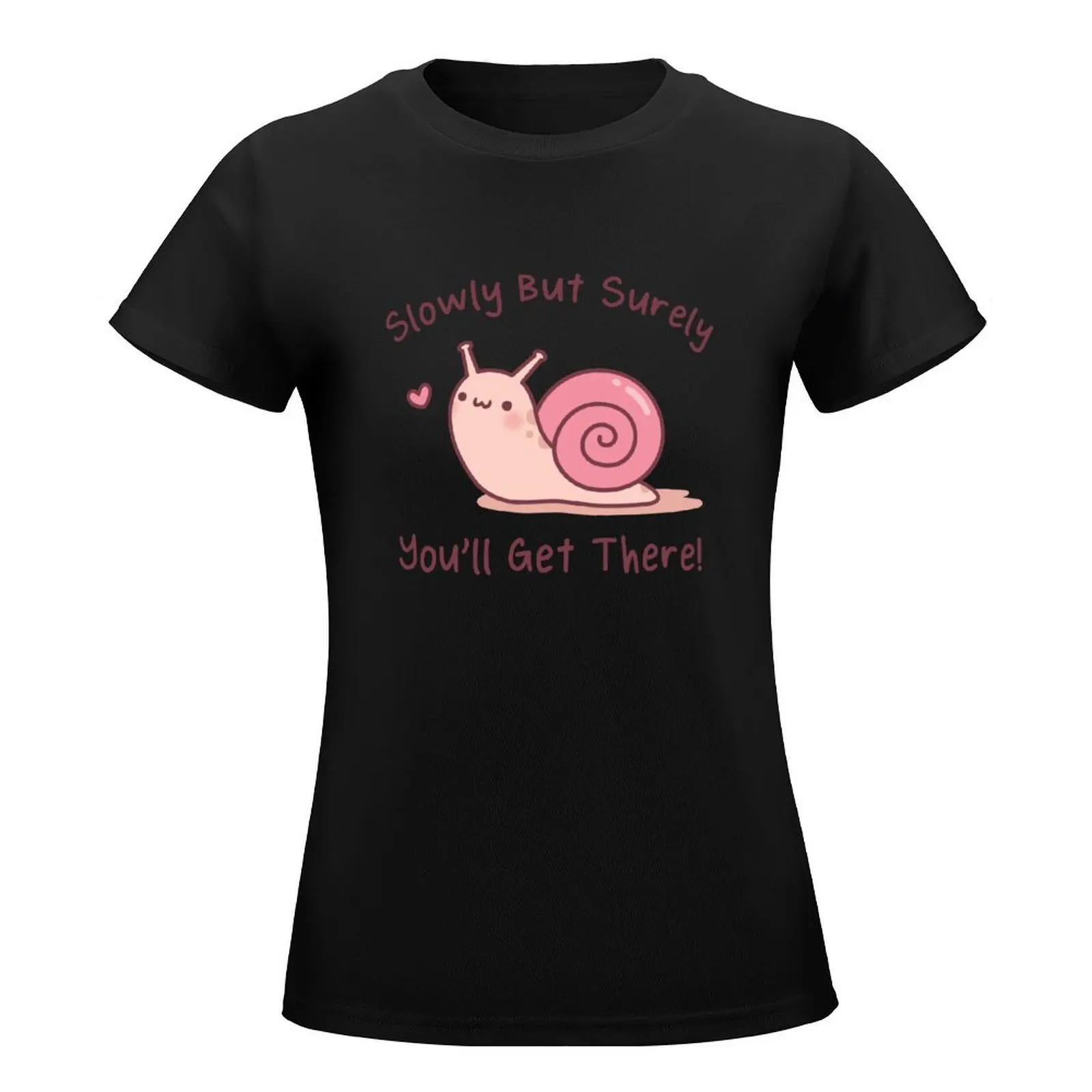 Cute Snail Slowly But Surely You Will Get There T-Shirt tops tees cute tops womans clothing