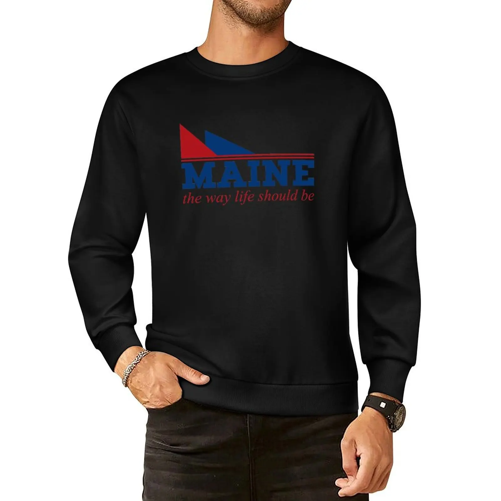 

Maine the way life should be Pullover Hoodie mens clothing mens clothes anime clothes autumn new products sweatshirts for men