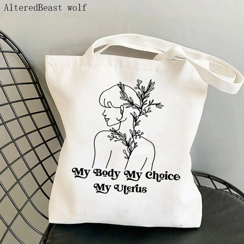 

Women Shopper bag My Body My pro Choice line feminism Bag Harajuku Shopping Canvas Shopper Bag girl handbag Shoulder Lady Bag