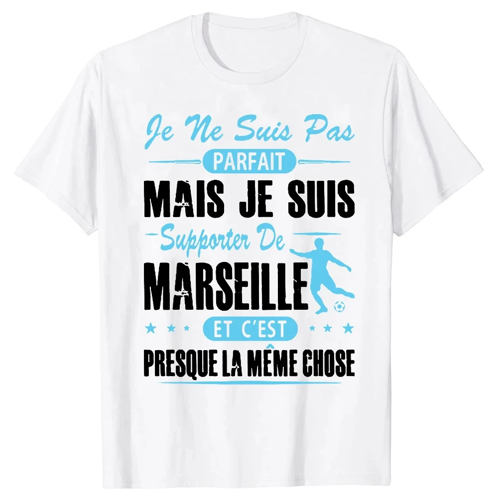 Summer Style De Marseille Je Ne Suis Pas Parfait Mais T-Shirt Men Women 100% Cotton Plus Size O-Neck Oversized Unisex Tees