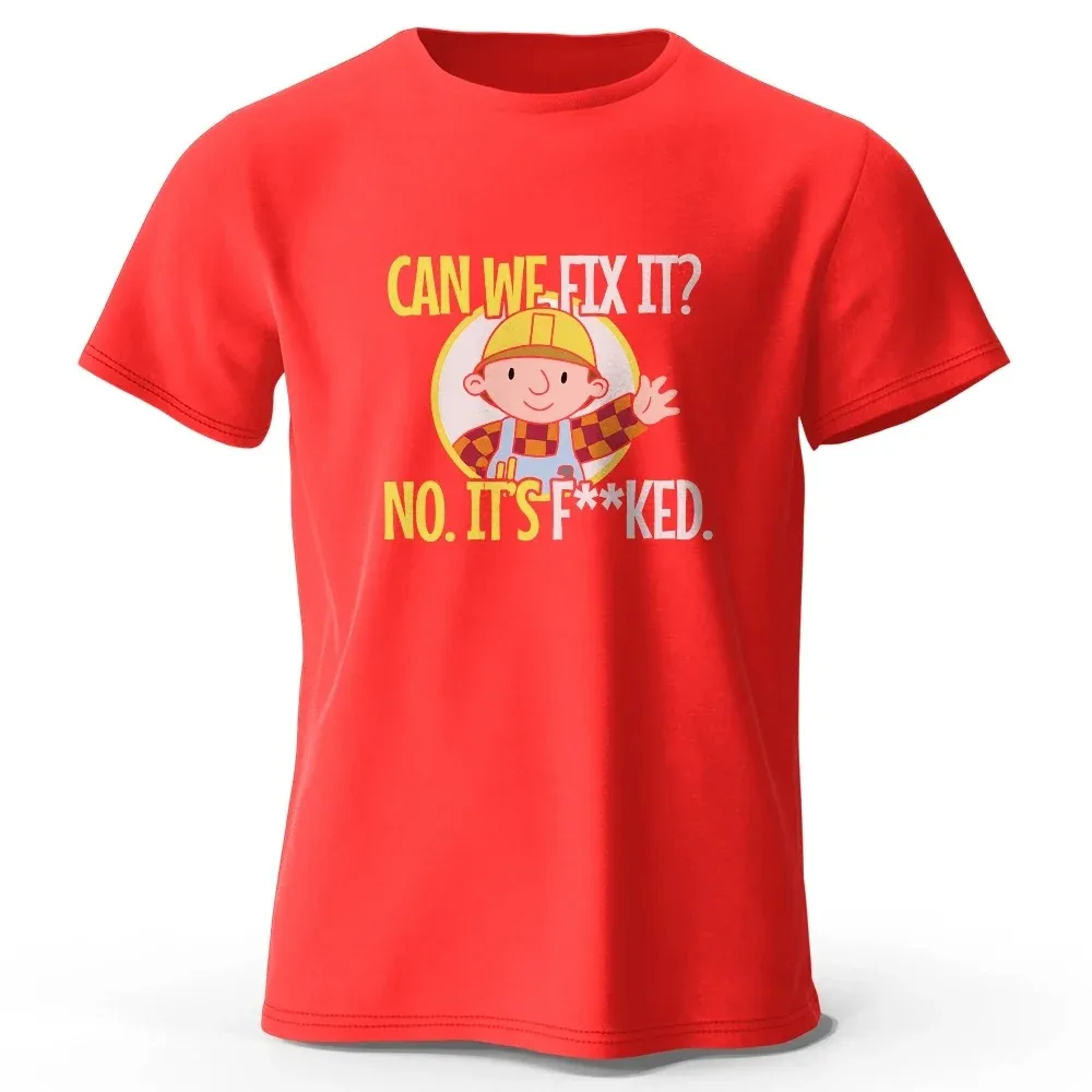 Can We Fix It Funny Repair Printed 100% Cotton Classic Vintage Funny T-Shirt for Men Women Sportswear Tops Tees