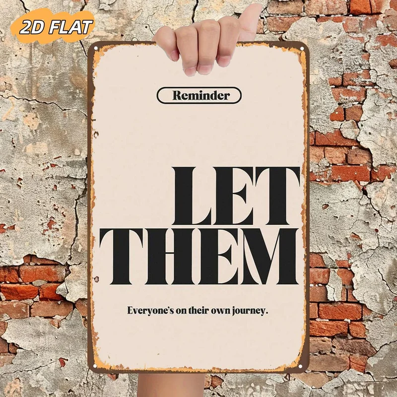 2D Flat 1pc Let Them Everyone Is On Their Own Journey Vintage Metal Tin Sign, 20*30cm Retro Decorative Metal Plaque, Wall Art fo