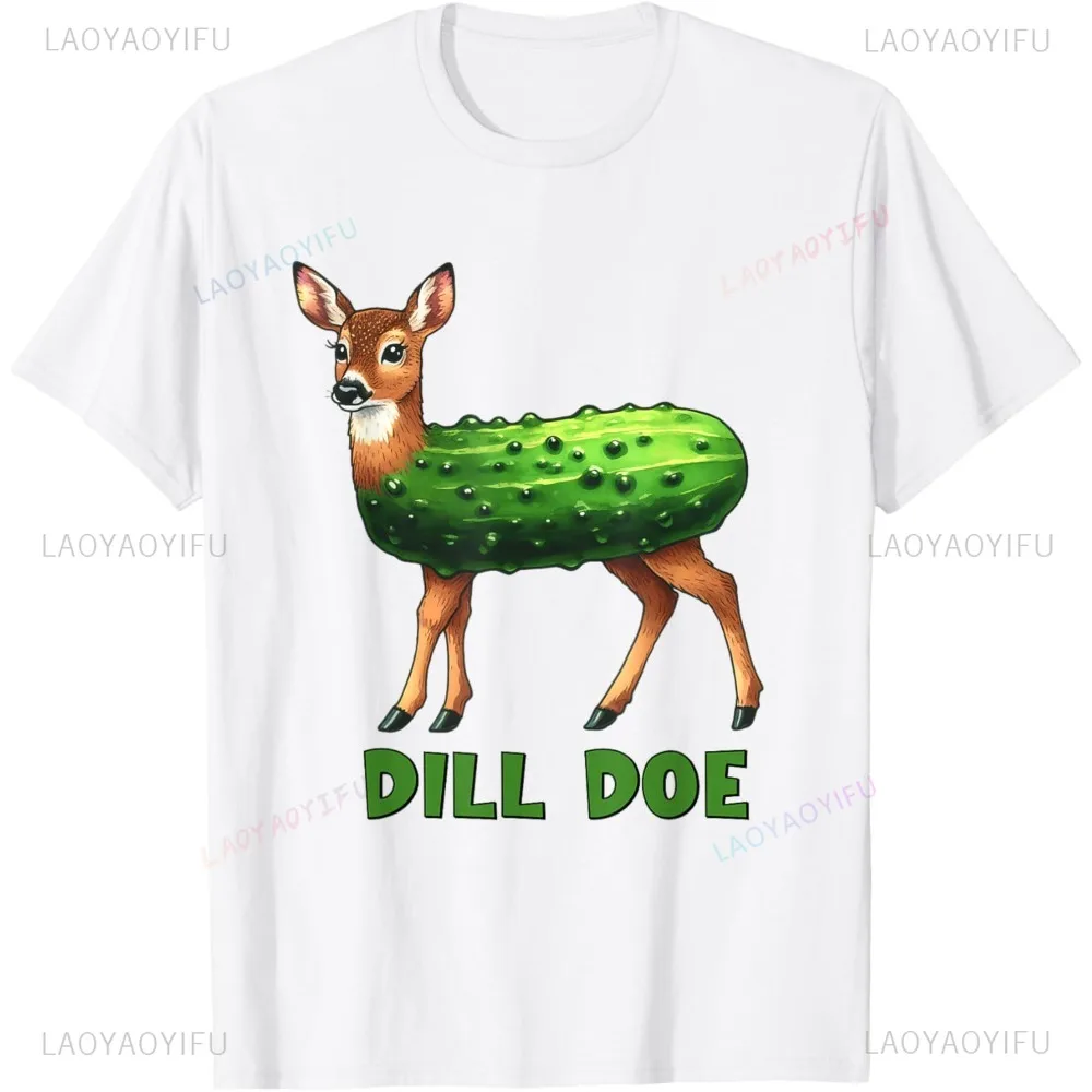 Dill Doe Funny Adult Humor Inappropriate Pickle Women T-Shirt Short Sleeve Casual Fashion Loose Harajuku Man Tshirt Hip Hop Tees