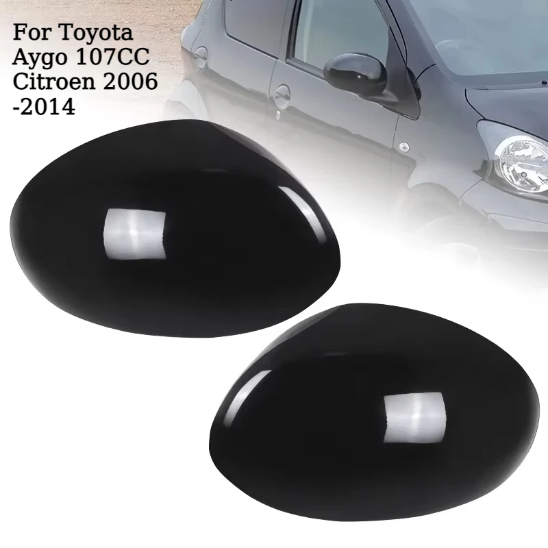 Glossy Black Rear View Mirror Cap For Toyota Aygo 107CC Citroen 2006 -2014 Car Left/Right Side Mirror Cover Caps Replacement