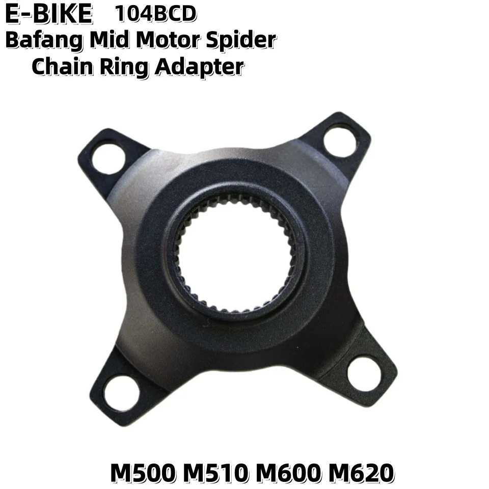 

E-BIKE 104BCD Bafang Mid Motor Spider Chain Ring Adapter bicycle crankset Bicycle Bafang M500 M510 M600 M620 G510 G521