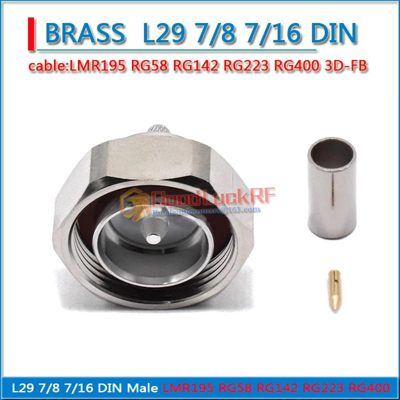 

7/8 7/16 L29 DIN male plug male center crimp for LMR195 RG58 RG142 RG223 RG400 3D-FB calbe RF connector Adapter BRASS